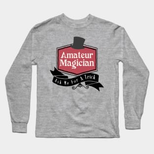 Amateur Magician Long Sleeve T-Shirt